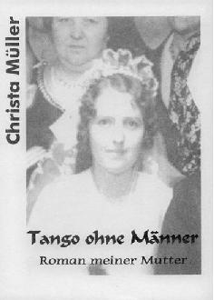 Tango ohne M&auml;nner, Autor: Christa M&uuml;ller